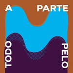 Logo of the podcast A parte pelo todo Podcast A parte pelo todo