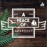 Logo of the podcast A Peace Of Yourself Podcast A Peace Of Yourself