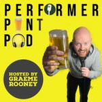 Logo of the podcast A Performer, A Pint and A Pod with Graeme Rooney Podcast A Performer, A Pint and A Pod with Graeme Rooney