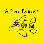 Logo of the podcast A Pilot Podcast Podcast A Pilot Podcast