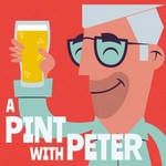 Logo of the podcast A Pint With Peter Podcast A Pint With Peter