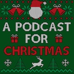 Logo of the podcast A Podcast for Christmas Podcast A Podcast for Christmas