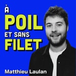 A Poil et Sans Filet A Poil et Sans Filet