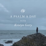 Logo of the podcast A Psalm a Day with Kristyn Getty (ESV) Podcast A Psalm a Day with Kristyn Getty (ESV)