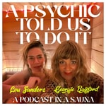 Logo of the podcast A Psychic Told Us To Do It Podcast A Psychic Told Us To Do It