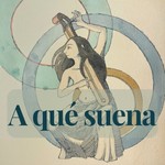 Logo of the podcast A qué suena Podcast A qué suena