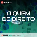 Logo of the podcast A quem de Direito Podcast A quem de Direito