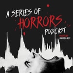 Logo of the podcast A Series of Horrors Podcast A Series of Horrors