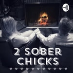 Logo of the podcast A Shotglass of Recovery - 2 Sober Chicks Podcast A Shotglass of Recovery - 2 Sober Chicks