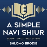 Logo of the podcast A Simple Navi Shiur Podcast A Simple Navi Shiur