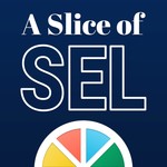 Logo of the podcast A Slice of SEL Podcast A Slice of SEL