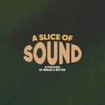 Logo of the podcast A Slice Of Sound Podcast A Slice Of Sound