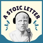 Logo of the podcast A Stoic Letter Weekly Podcast A Stoic Letter Weekly