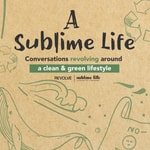Logo of the podcast A Sublime Life Podcast A Sublime Life
