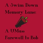 Logo of the podcast A Swim Down Memory Lane: A UMass Farewell to Bob Logo of the podcast A Swim Down Memory Lane: A UMass Farewell to Bob