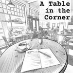 A Table in the Corner