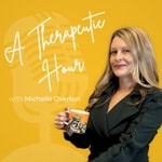 Logo of the podcast A Therapeutic Hour Podcast A Therapeutic Hour