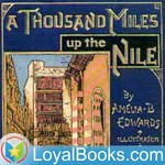 Logo of the podcast A Thousand Miles up the Nile by Amelia B. Edwards Podcast A Thousand Miles up the Nile by Amelia B. Edwards