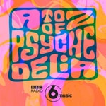 Podcast A to Z of Psychedelia on 6 Music