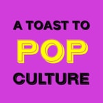 Logo of the podcast A Toast to Pop Culture Podcast A Toast to Pop Culture
