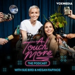 Logo of the podcast A Touch More with Sue Bird & Megan Rapinoe