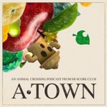 Podcast A-Town: an Animal Crossing podcast
