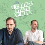 A Travel State of Mind Podcast A Travel State of Mind