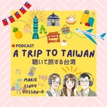 Logo of the podcast A Trip to Taiwan~聴いて旅する台湾~ Podcast A Trip to Taiwan~聴いて旅する台湾~