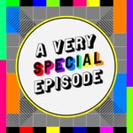 Logo of the podcast A Very Special Episode Podcast A Very Special Episode