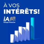 À VOS INTÉRÊTS! Podcast À VOS INTÉRÊTS!