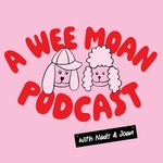 Logo of the podcast A wee Moan Podcast Podcast A wee Moan Podcast