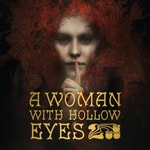 Podcast A Woman With Hollow Eyes