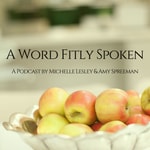 Logo of the podcast A Word Fitly Spoken Podcast A Word Fitly Spoken