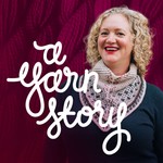 A Yarn Story Podcast A Yarn Story