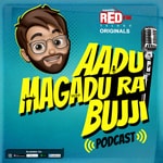 Logo of the podcast Aadu Magadu Ra Bujji - Red FM Telugu Originals Podcast Aadu Magadu Ra Bujji - Red FM Telugu Originals