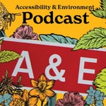 Logo of the podcast A&E Accessibility and Environment Podcast Podcast A&E Accessibility and Environment Podcast