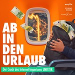 Logo of the podcast Ab in den Urlaub – Der Crash des Internet-Imperiums Unister Podcast Ab in den Urlaub – Der Crash des Internet-Imperiums Unister