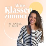 Podcast Ab ins Klassenzimmer - Was zwischen Pausenhof &amp; Pult wirklich passiert