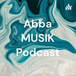 Logo of the podcast Abba MUSIK Podcast Podcast Abba MUSIK Podcast