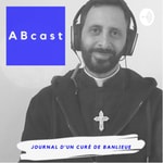 Logo of the podcast ABcast. Journal d’un curé de banlieue. Podcast ABcast. Journal d’un curé de banlieue.