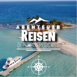 Podcast Abenteuer Reisen