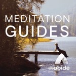 Abide Meditation Guides Podcast Abide Meditation Guides