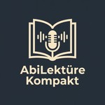 Logo of the podcast AbiLektüre Kompakt Podcast AbiLektüre Kompakt