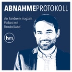 Logo of the podcast Abnahmeprotokoll – der Podcast von handwerk magazin Podcast Abnahmeprotokoll – der Podcast von handwerk magazin
