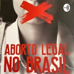 Logo of the podcast Aborto legal no Brasil Podcast Aborto legal no Brasil