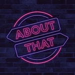 Logo of the podcast About That Podcast About That