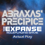 Abraxas’ Precipice, The Expanse Roleplaying Game Actual Play Podcast Abraxas’ Precipice, The Expanse Roleplaying Game Actual Play
