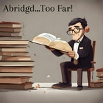 Logo of the podcast Abridgd... Too Far! Podcast Abridgd... Too Far!