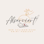 Logo of the podcast Abserviert - der kulinarische Krimi-Podcast Podcast Abserviert - der kulinarische Krimi-Podcast