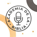 Logo of the podcast Academia de la Biblia Podcast Academia de la Biblia